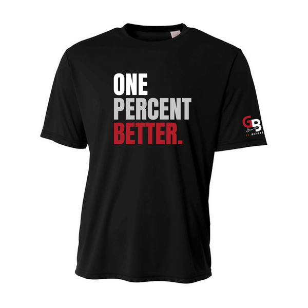 "ONE PERCENT BETTER" Slogan Dri-Fit T-Shirt