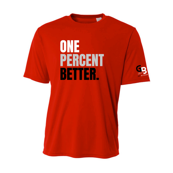 "ONE PERCENT BETTER" Slogan Dri-Fit T-Shirt