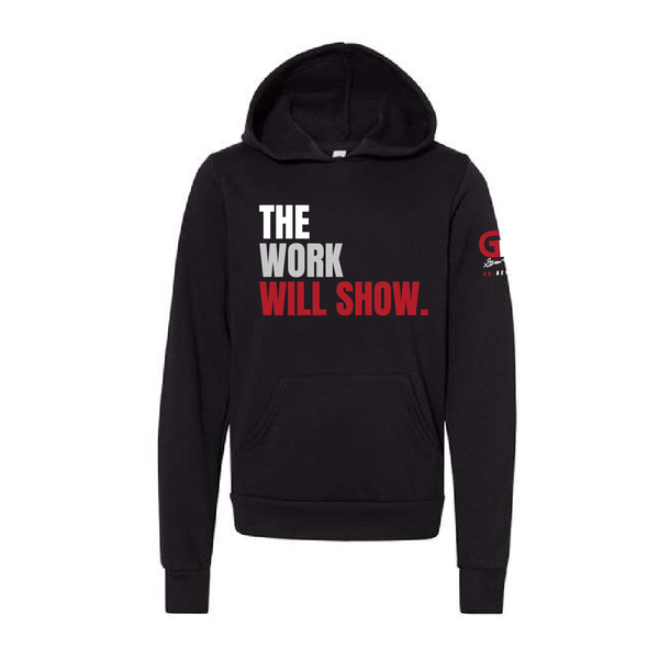 "THE WORK WILL SHOW" Slogan Hoodie